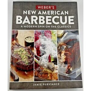 Weber's New American Barbecue Cookbook by Jamie Purviance Hardcover 2016 BBQ